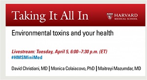 Harvard Medical School Mini Med Seminar on Environmental Toxins