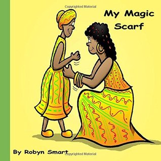 The Children’s Book ‘My Magic Scarf’ Teaches Children About Serious Illness