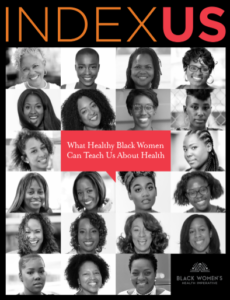 BWHI Report – IndexUS: What Healthy Black Women Can Teach Us About Health