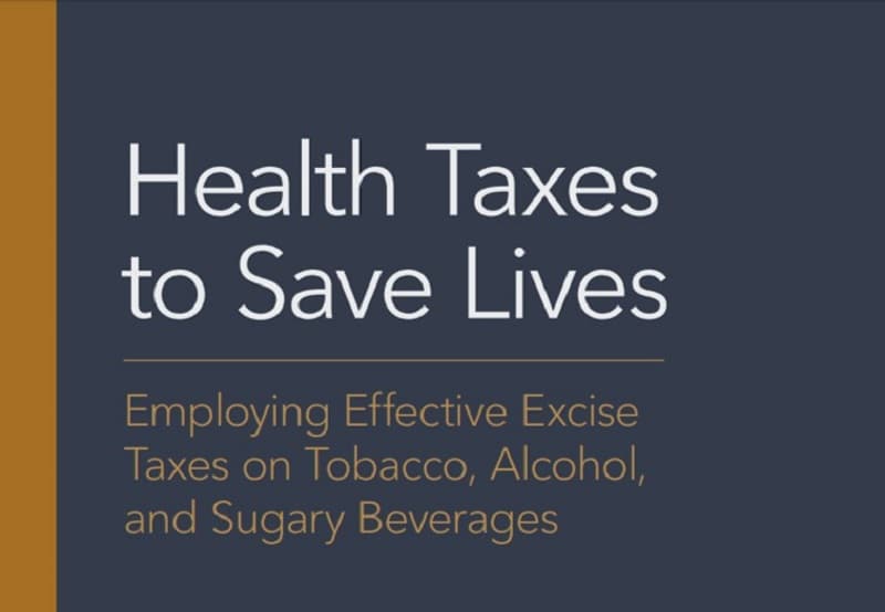 The Task Force on Fiscal Policy for Health Publishes Their Report on Health Taxes to Save Lives